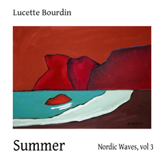 Lucette Bourdin - Nordic Waves Volume 3: Summer